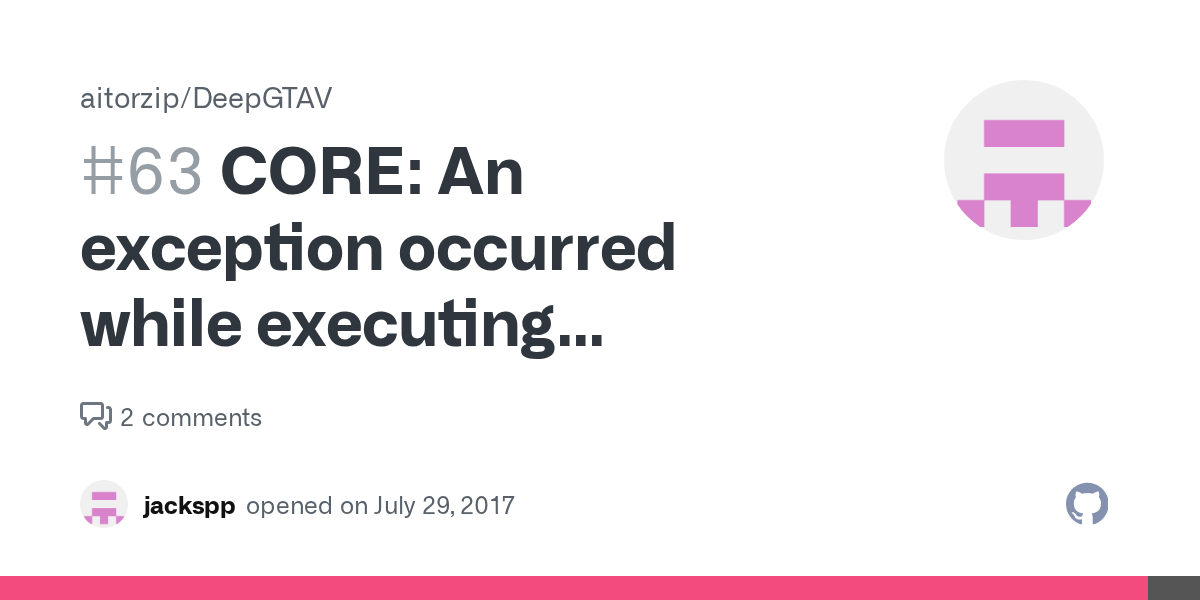 CORE An exception occurred while executing 'DeepGTAV.asi