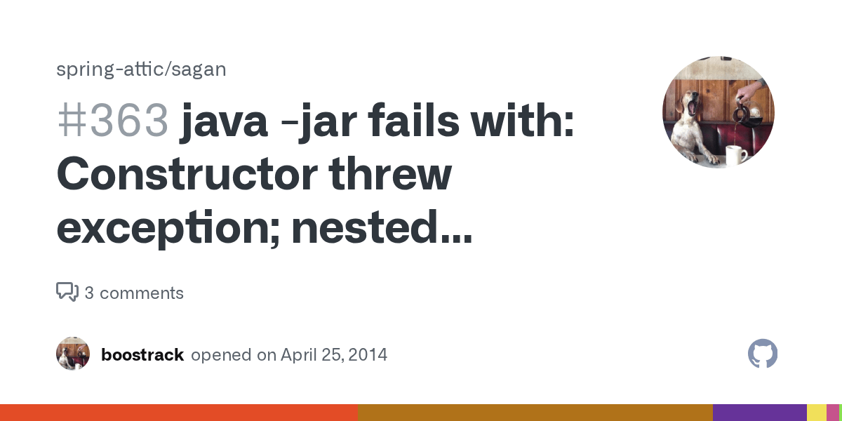 java jar fails with Constructor threw exception; nested exception is
