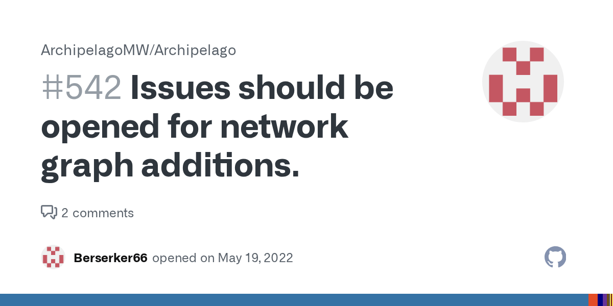 Issues should be opened for network graph additions. · Issue 542