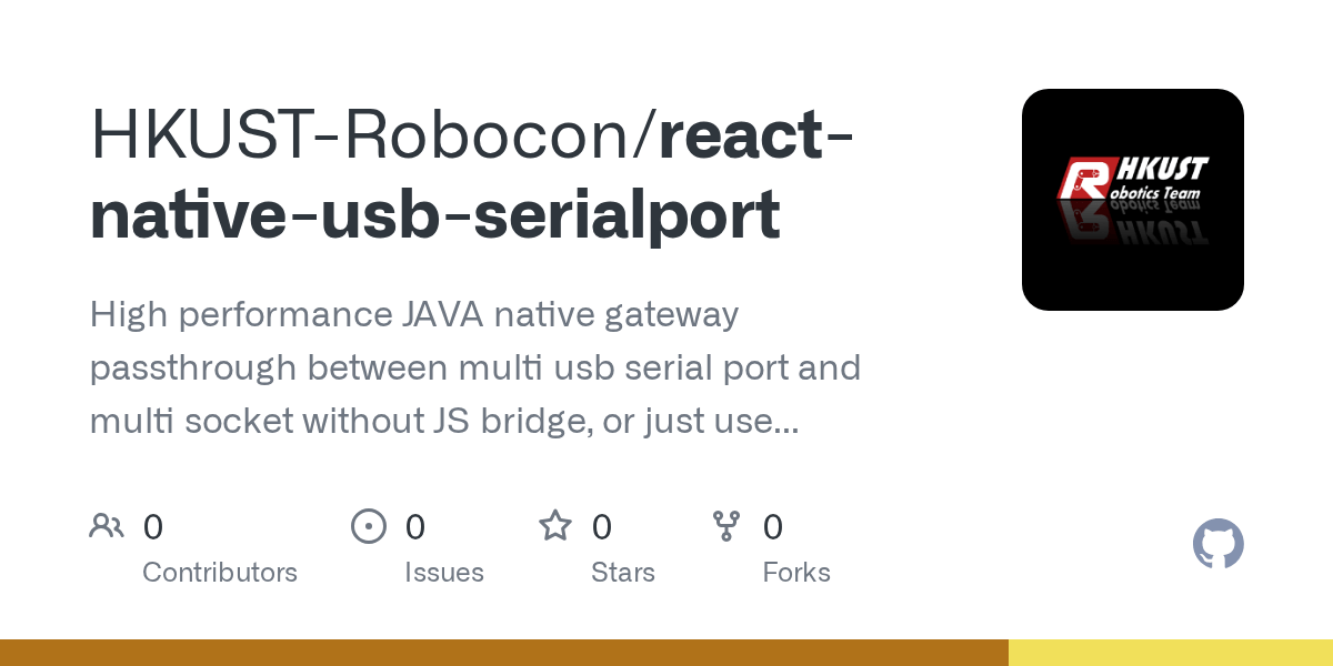 GitHub HKUSTRobocon/reactnativeusbserialport High performance