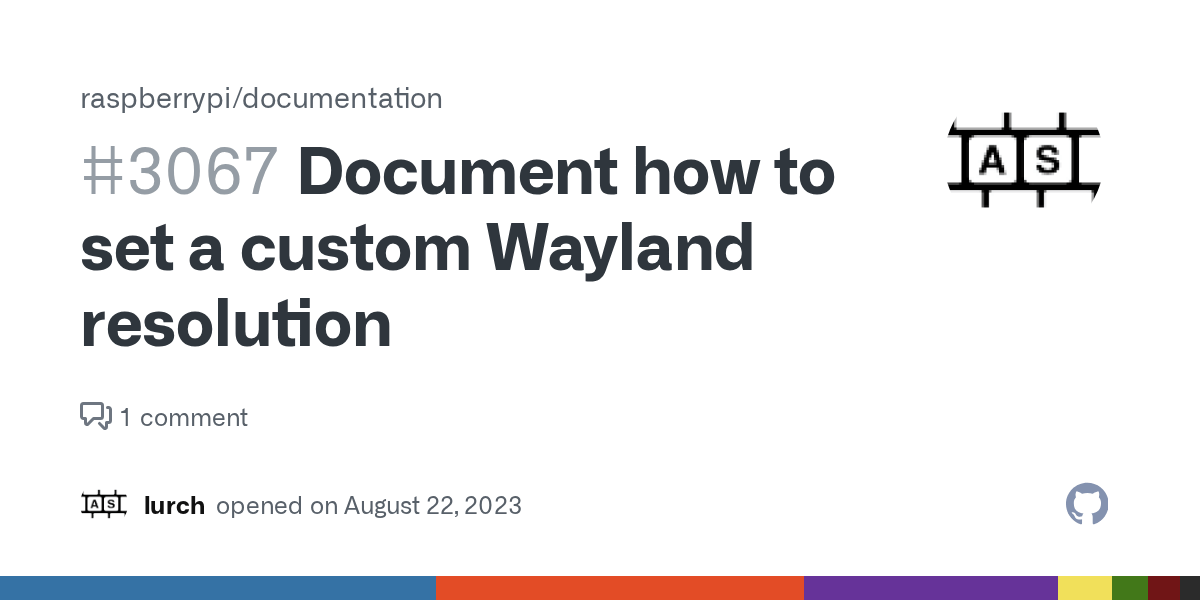 Document how to set a custom Wayland resolution · Issue 3067