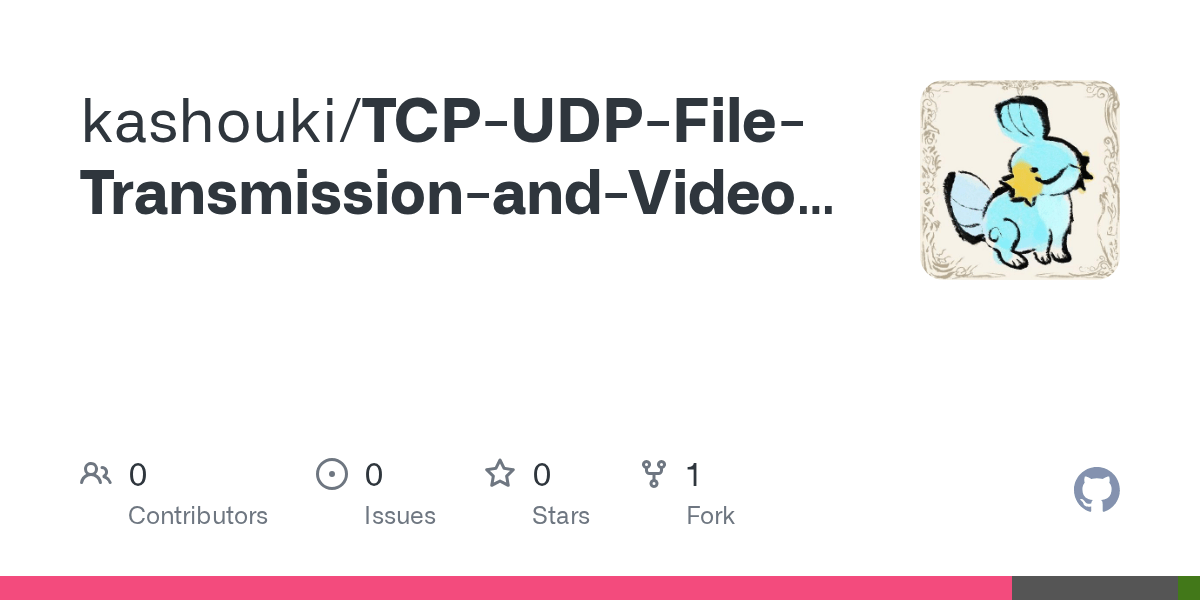 GitHub kashouki/TCPUDPFileTransmissionandVideoStreaming