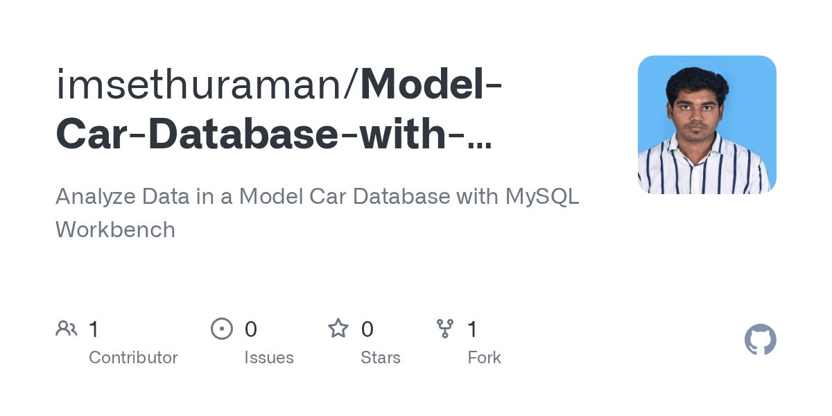 GitHub imsethuraman/ModelCarDatabasewithMySQL Analyze Data in a