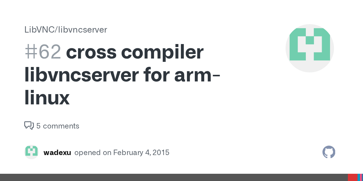 cross compiler libvncserver for armlinux · Issue 62 · LibVNC