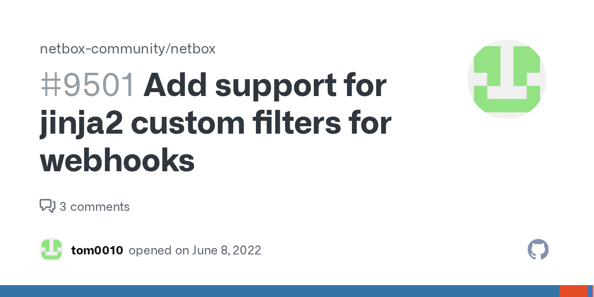 Add support for jinja2 custom filters for webhooks · Issue 9501 · · GitHub