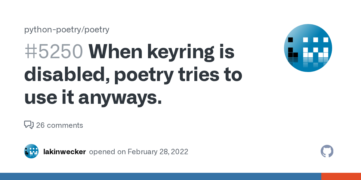 When keyring is disabled, poetry tries to use it anyways. · Issue 5250