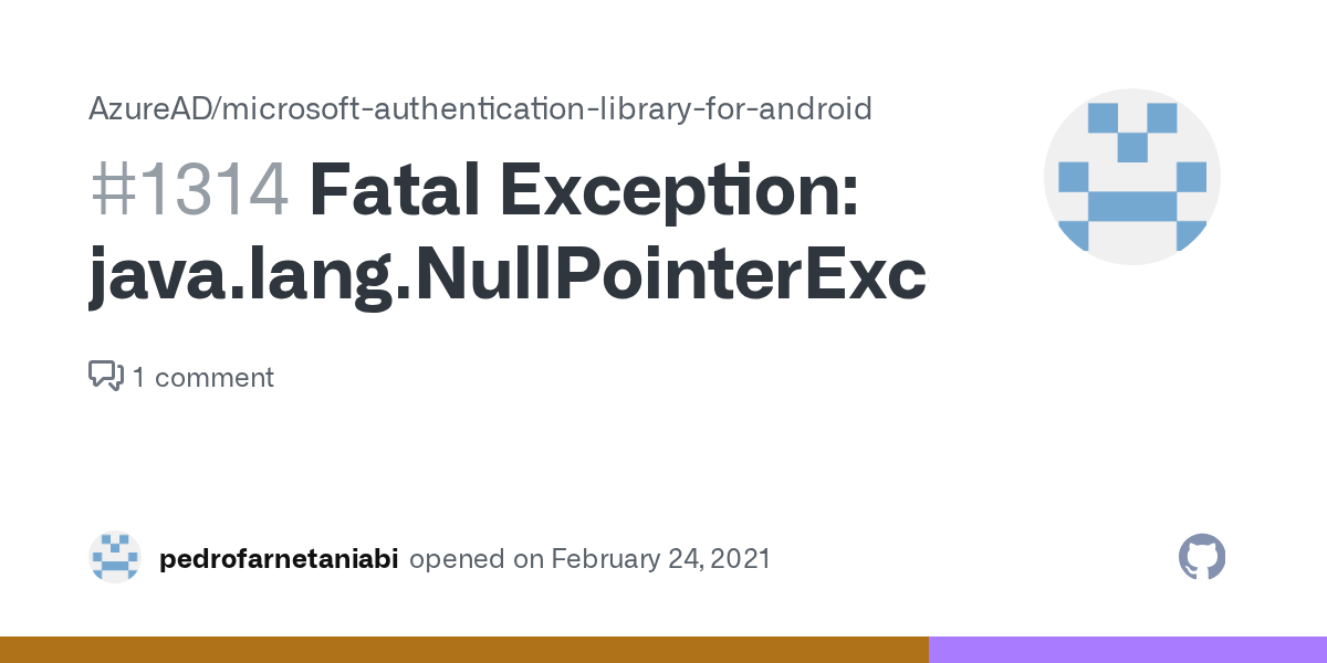 Fatal Exception java.lang.NullPointerException · Issue 1314 · AzureAD