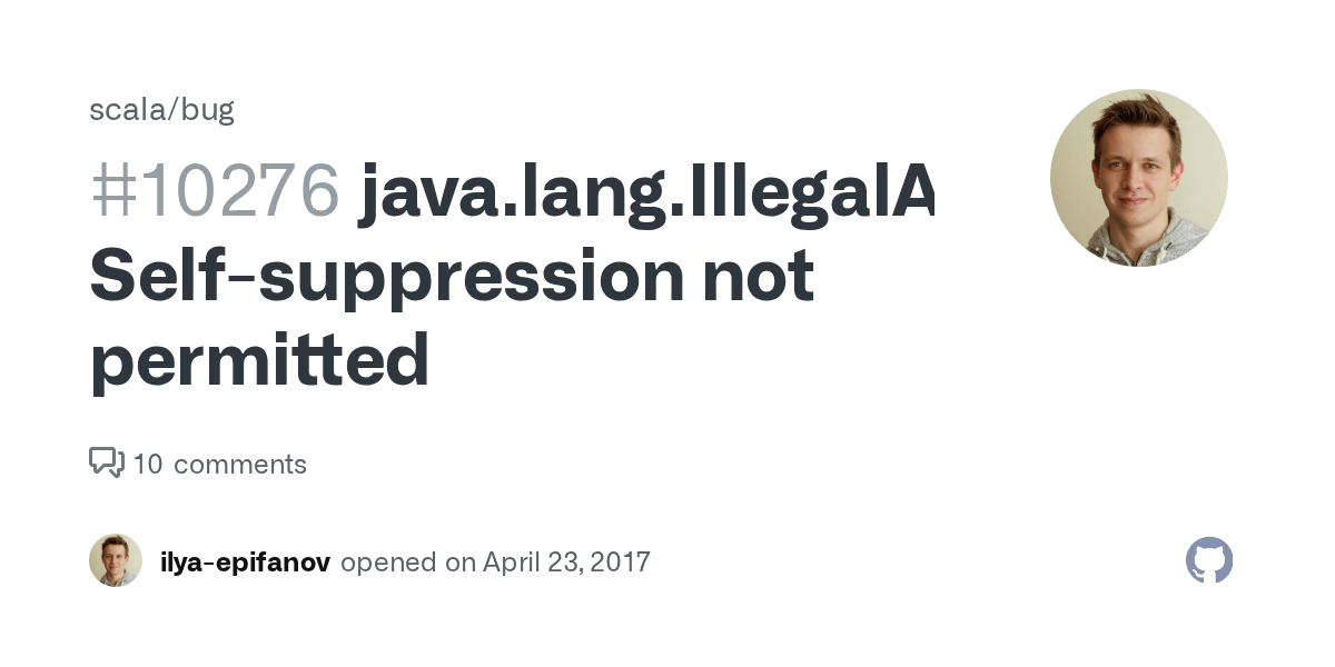 java.lang.IllegalArgumentException Selfsuppression not permitted