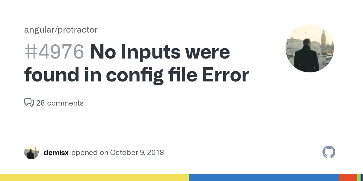No Inputs were found in config file Error · Issue 4976 · angular