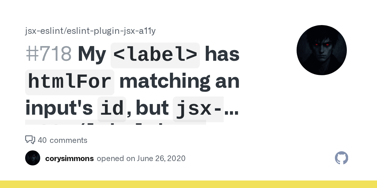 My ` ` has `htmlFor` matching an input's `id`, but `jsxa11y/labelhas