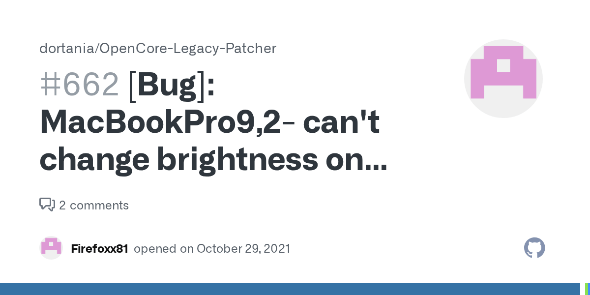 [Bug] MacBookPro9,2 can't change brightness on screen · Issue 662