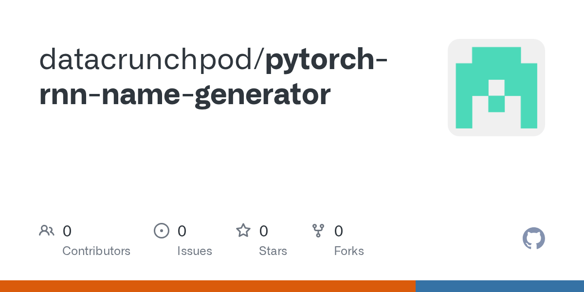 GitHub datacrunchpod/pytorchrnnnamegenerator