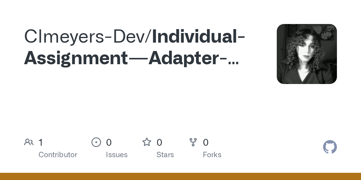 GitHub ClmeyersDev/IndividualAssignmentAdapterDesignPattern