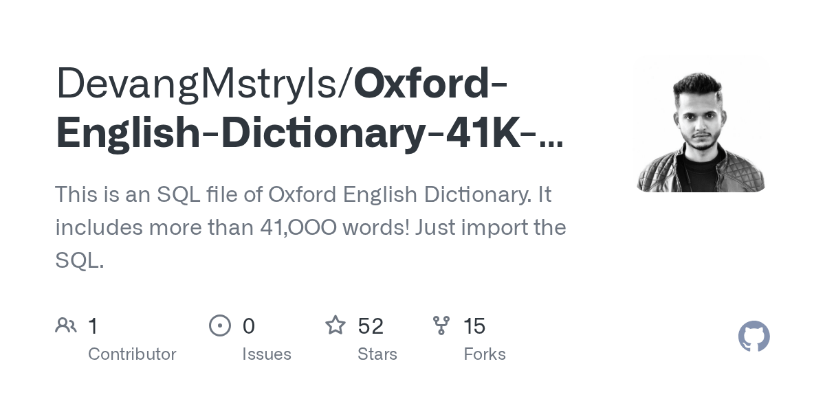 GitHub DevangMstryls/OxfordEnglishDictionary41Kwords This is an SQL file of Oxford
