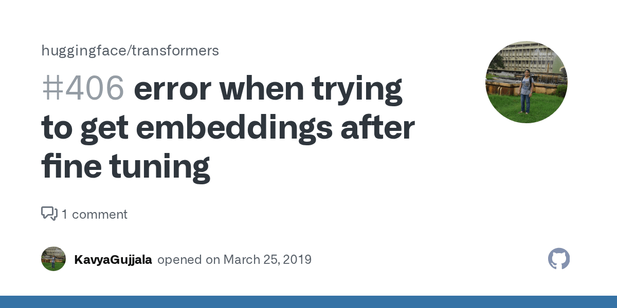error when trying to get embeddings after fine tuning · Issue 406
