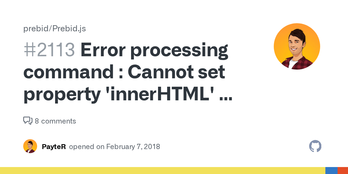 Error processing command Cannot set property 'innerHTML' of null