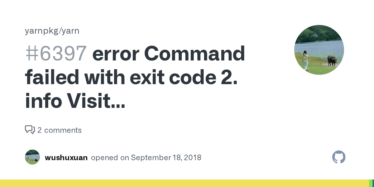 error Command failed with exit code 2. info Visit