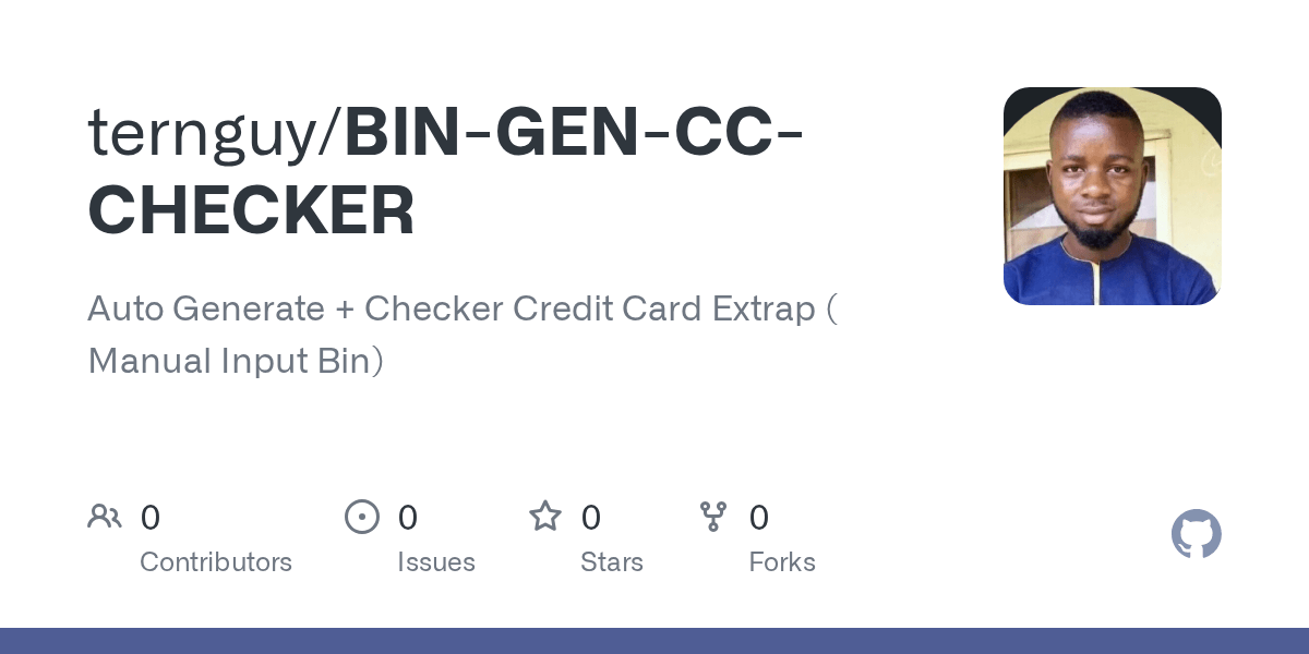 GitHub ternguy/BINGENCCCHECKER Auto Generate + Checker Credit Card Extrap ( Manual Input Bin)