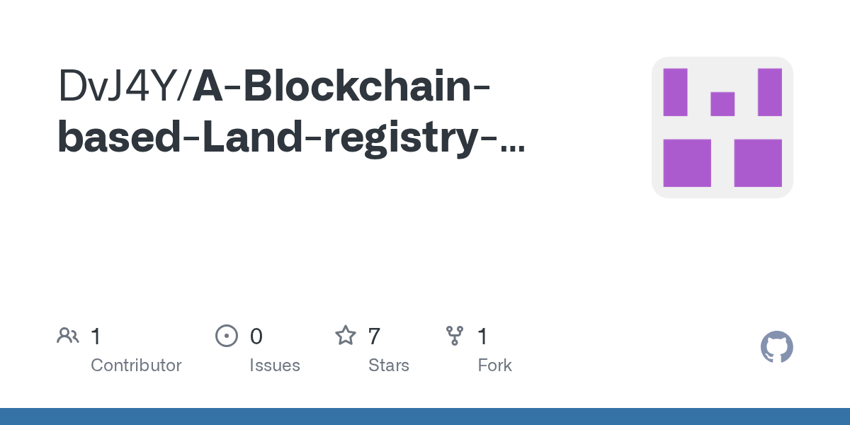 GitHub DvJ4Y/ABlockchainbasedLandregistrysystem