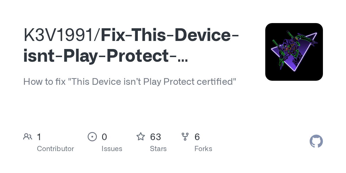 GitHub K3V1991/FixThisDeviceisntPlayProtectcertified How to