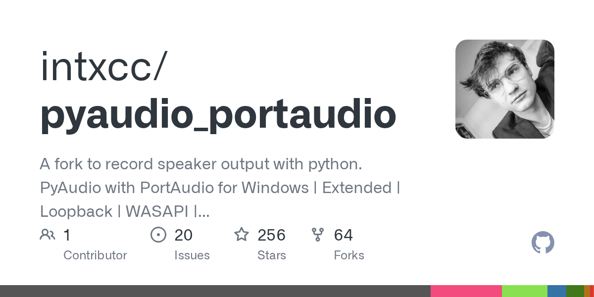 GitHub intxcc/pyaudio_portaudio A fork to record speaker output with
