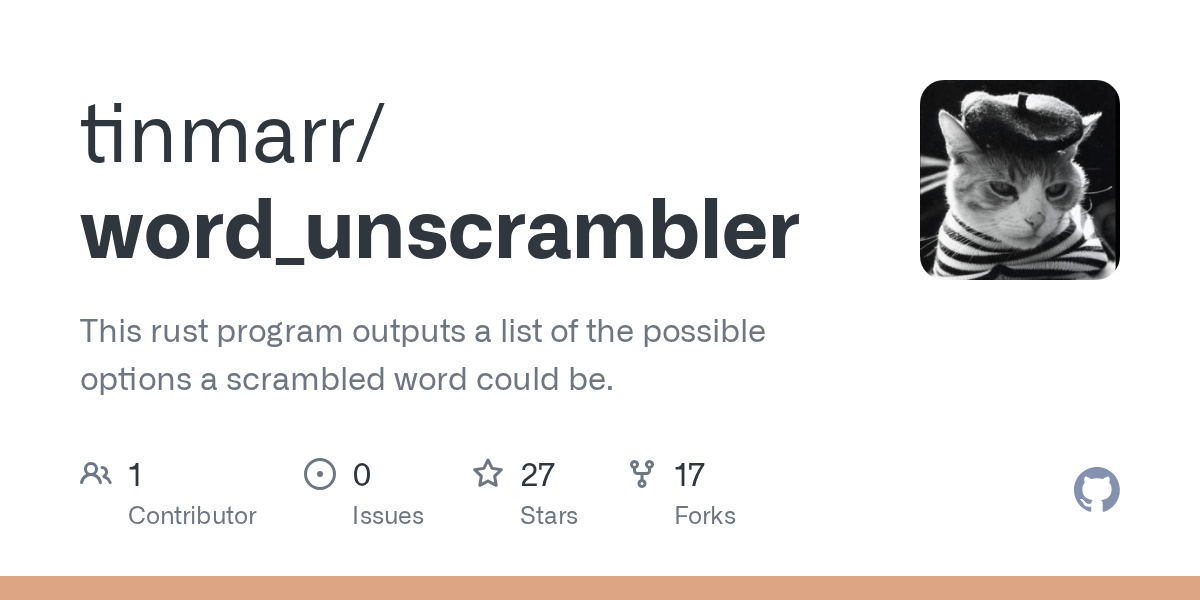 GitHub tinmarr/WordUnscrambler This python program outputs a list