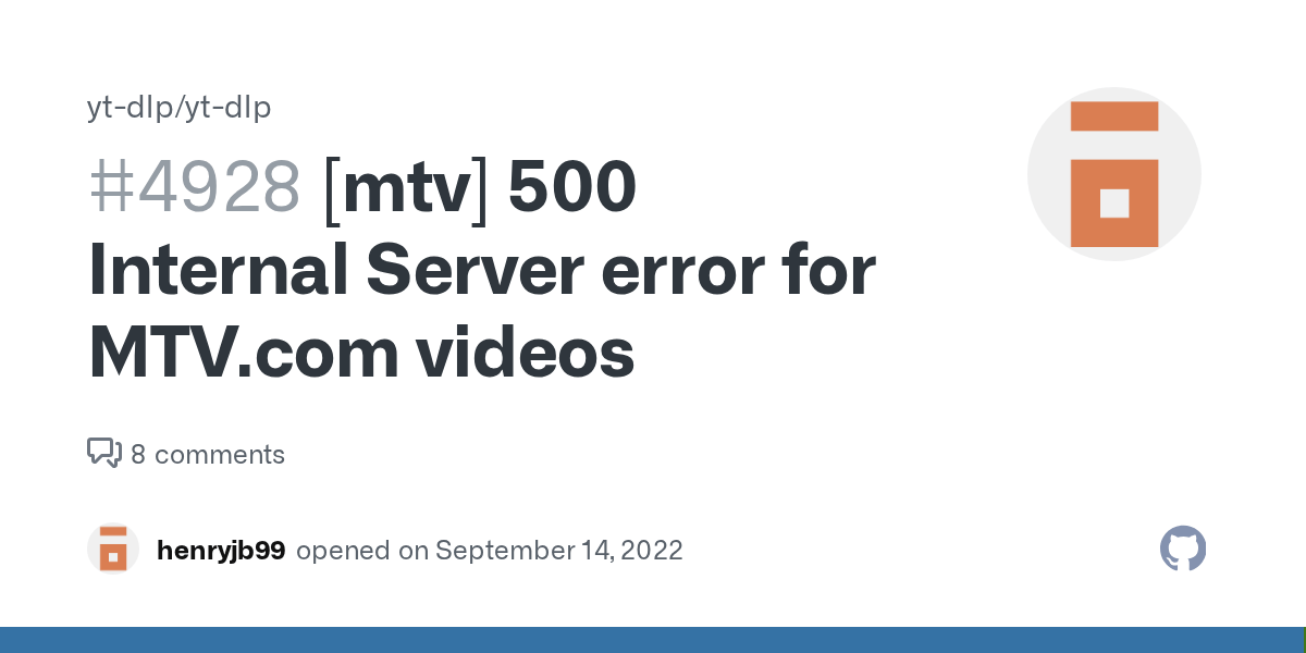 [mtv] 500 Internal Server error for videos · Issue 4928 · yt