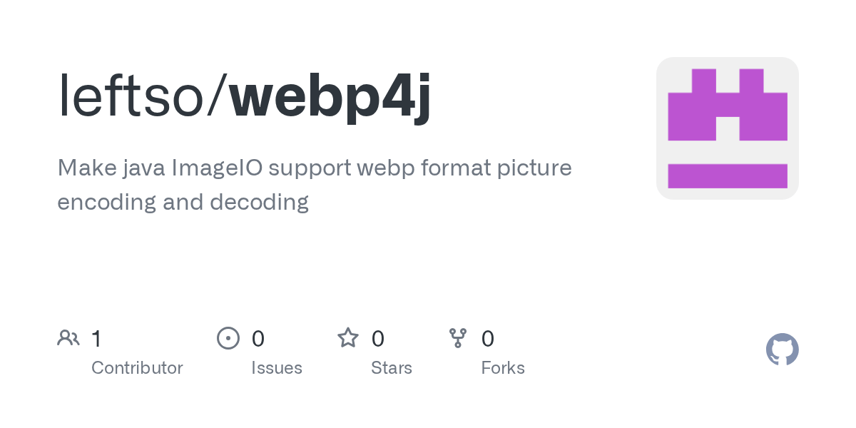 GitHub leftso/webp4j Make java ImageIO support webp format picture