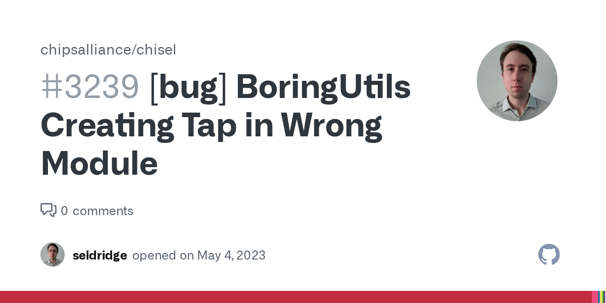[bug] BoringUtils Creating Tap in Wrong Module · Issue 3239