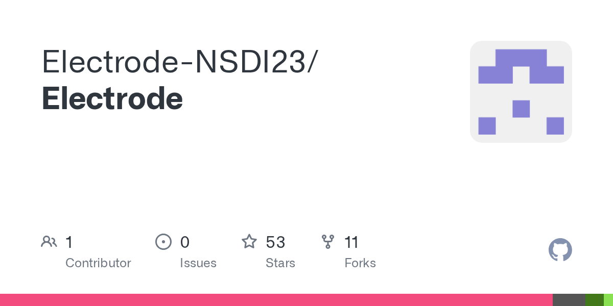 GitHub ElectrodeNSDI23/Electrode