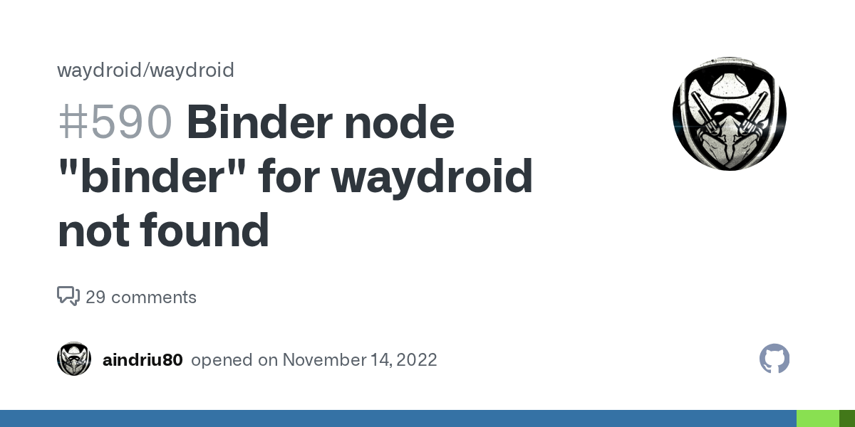 Binder node "binder" for waydroid not found · Issue 590 · waydroid