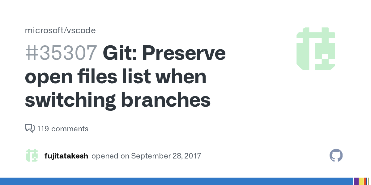 Git Preserve open files list when switching branches · Issue 35307