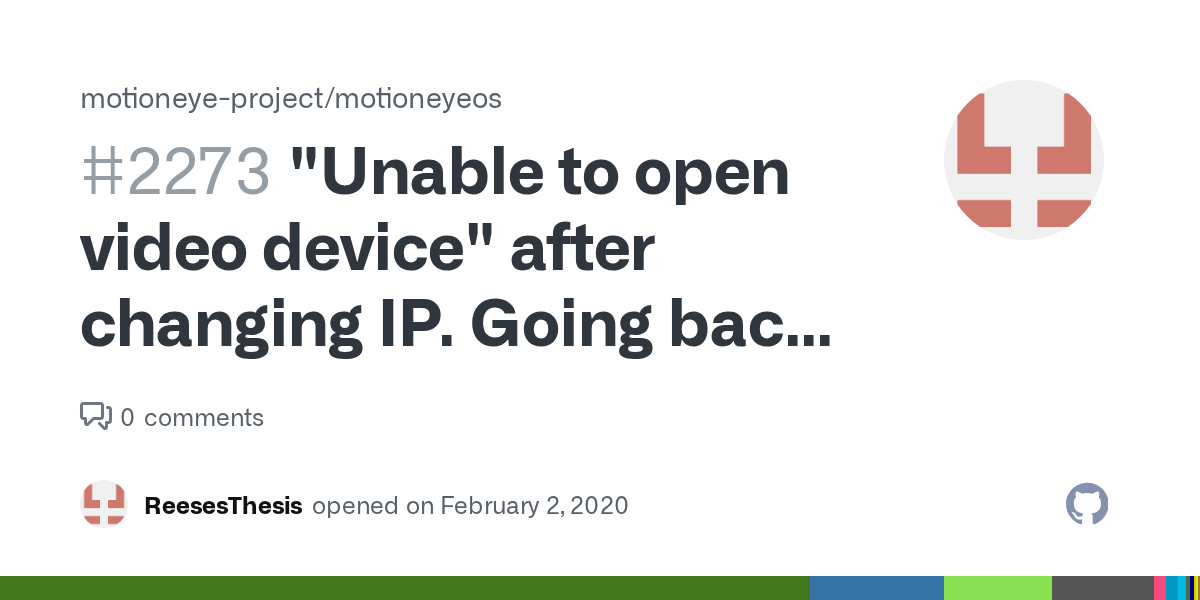 "Unable to open video device" after changing IP. Going back to the