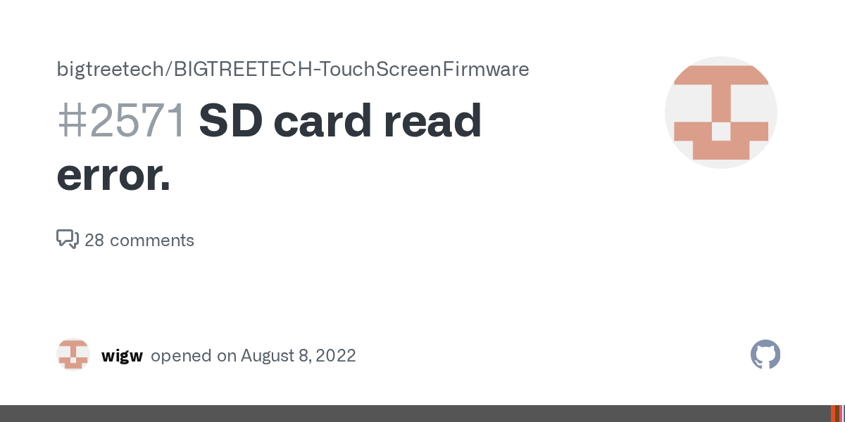 SD card read error. · Issue 2571 · bigtreetech/BIGTREETECHTouchScreenFirmware · GitHub