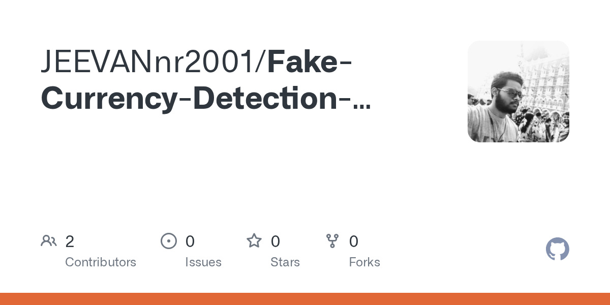 GitHub JEEVANnr2001/FakeCurrencyDetectionUsingImageProcessingin