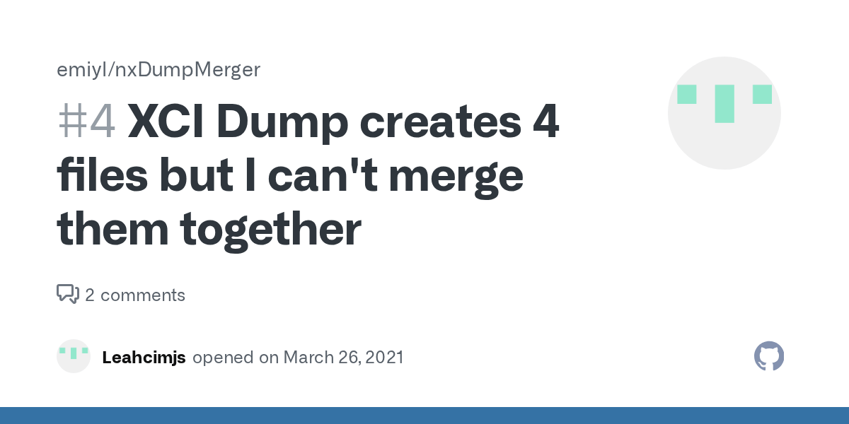 XCI Dump creates 4 files but I can't merge them together · Issue 4