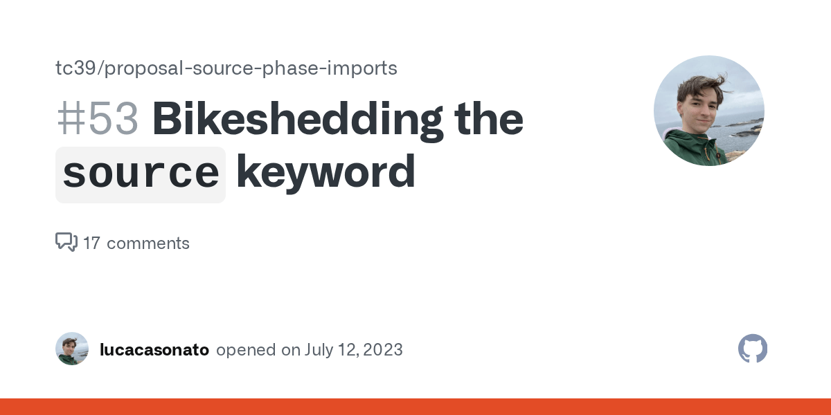 Bikeshedding the `source` keyword · Issue 53 · tc39/proposalsource