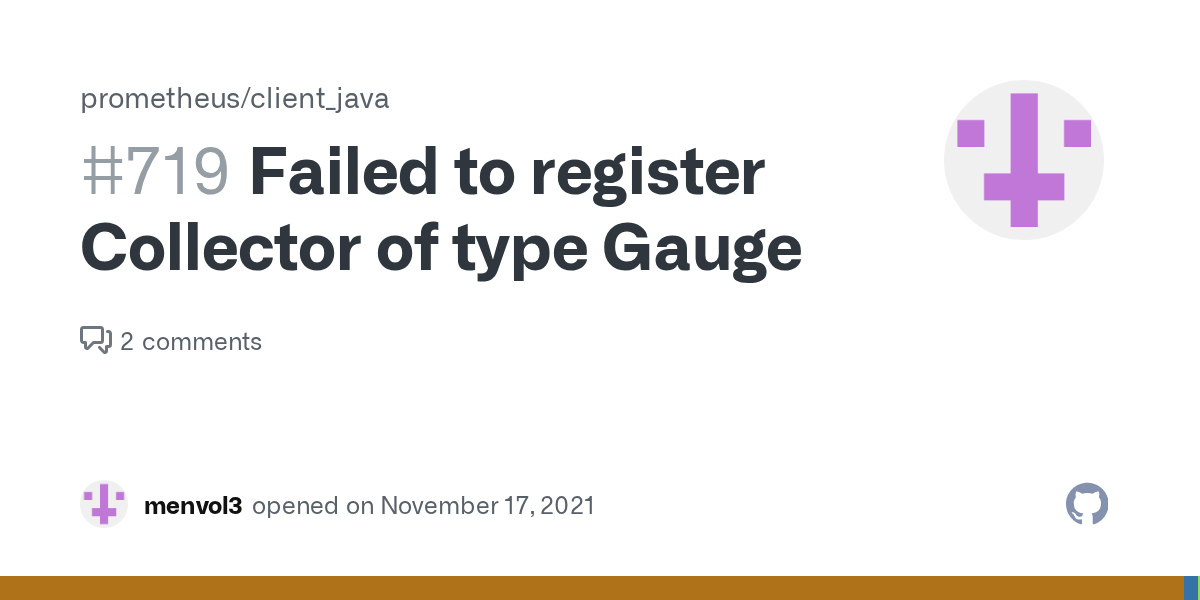 Failed to register Collector of type Gauge · Issue 719 · prometheus