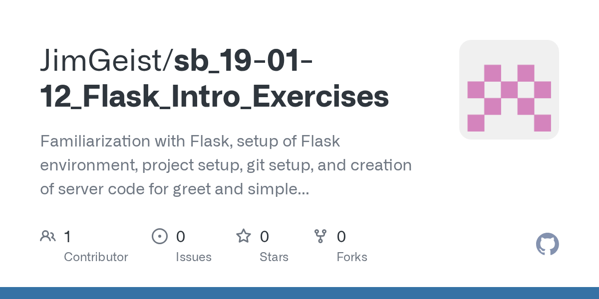 GitHub JimGeist/sb_190112_Flask_Intro_Exercises Familiarization