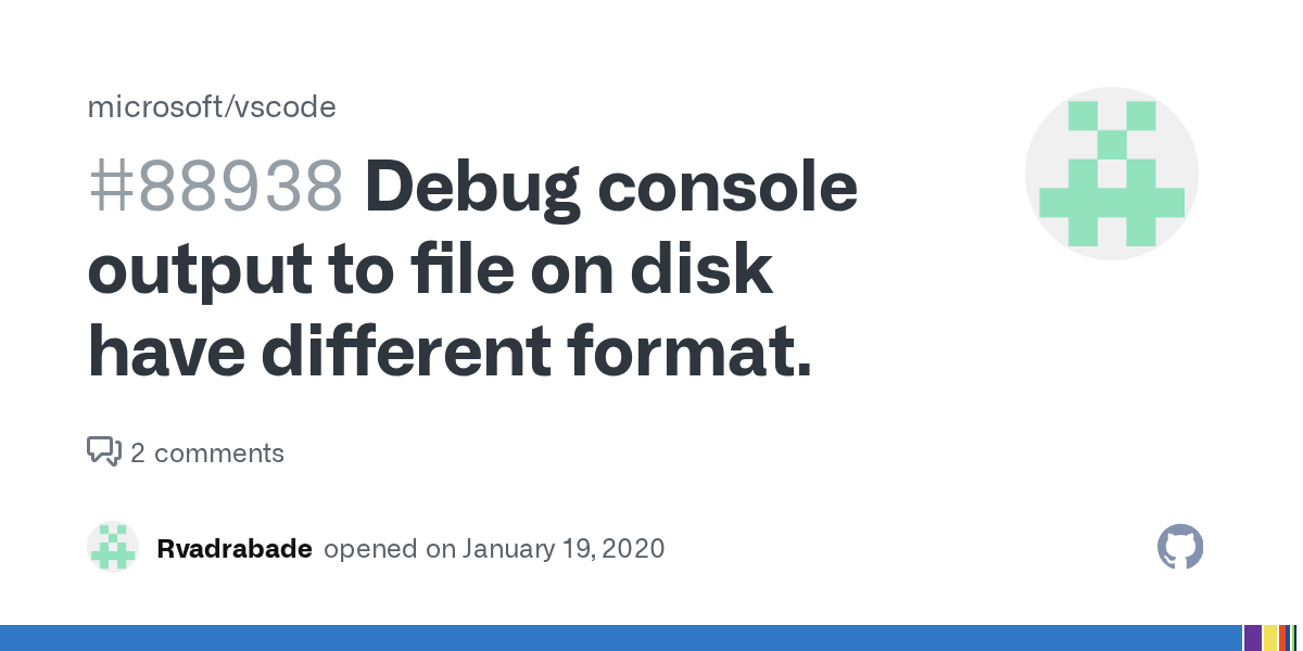 Debug console output to file on disk have different format. · Issue