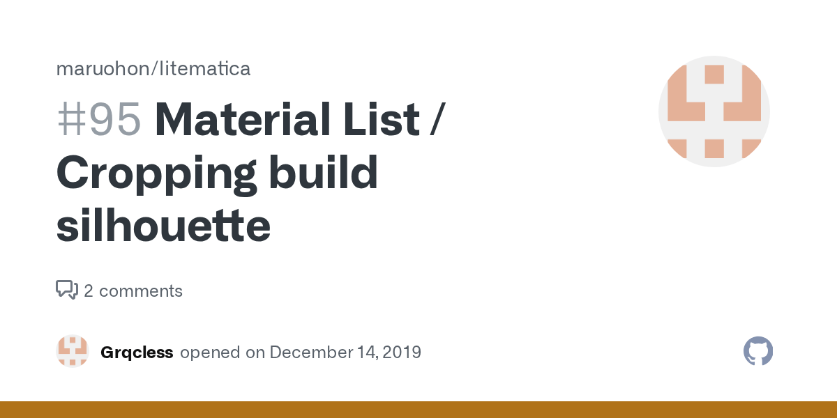 Material List / Cropping build silhouette · Issue 95 · maruohon
