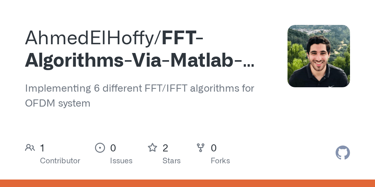 GitHub AhmedElHoffy/FFTAlgorithmsViaMatlabforOFDM Implementing 6 different FFT/IFFT