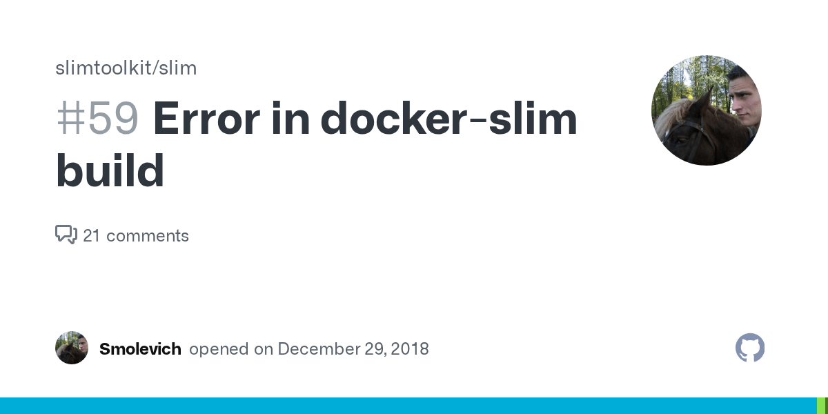 Error in dockerslim build · Issue 59 · slimtoolkit/slim · GitHub