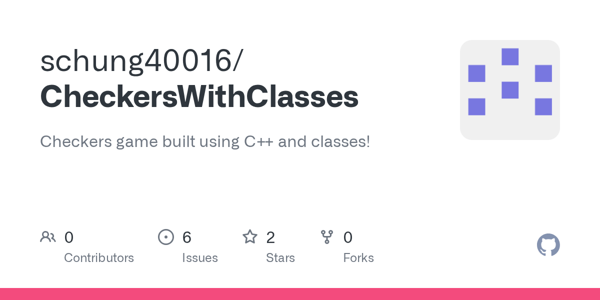 GitHub schung40016/CheckersWithClasses Checkers game built using C++ and classes!
