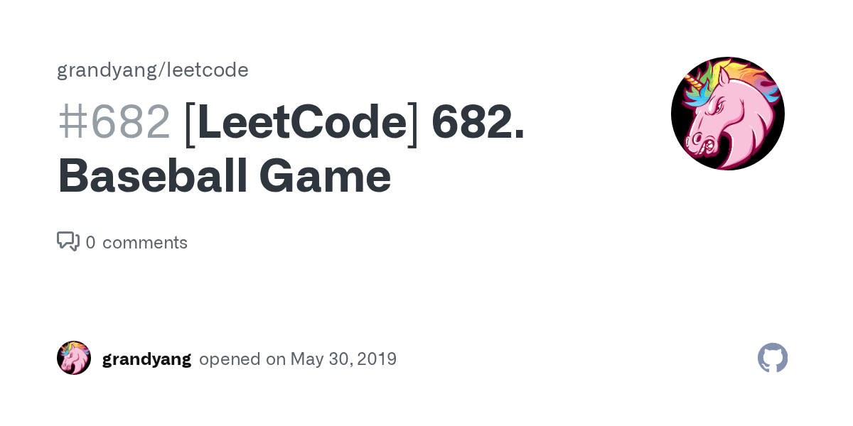 [LeetCode] 682. Baseball Game · Issue 682 · grandyang/leetcode · GitHub