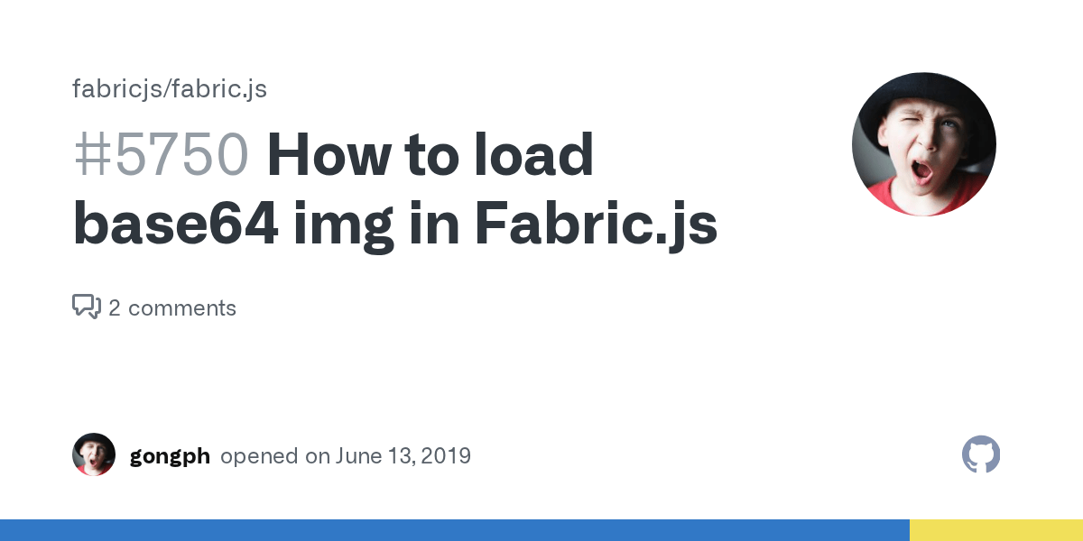 How to load base64 img in Fabric.js · Issue 5750 · fabricjs/fabric.js