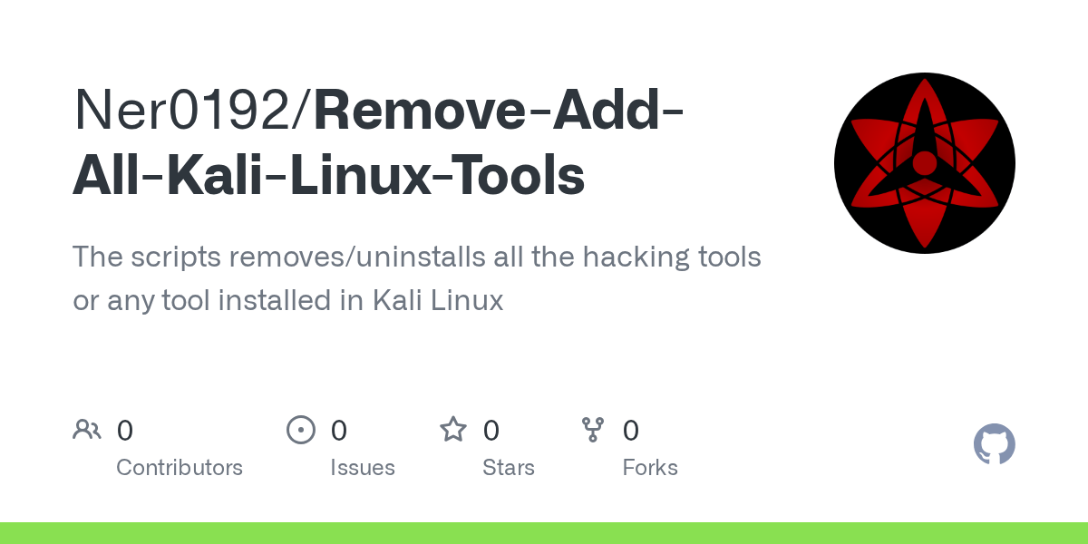 GitHub Ner0192/RemoveAddAllKaliLinuxTools The scripts removes
