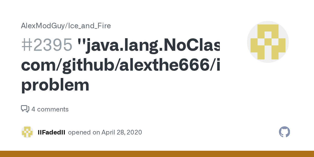 ''java.lang.NoClassDefFoundError com/github/alexthe666/iceandfire/core