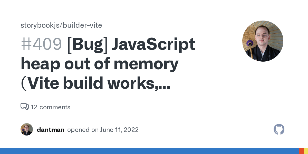 [Bug] JavaScript heap out of memory (Vite build works, Storybook w
