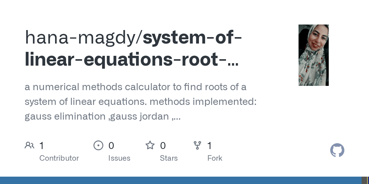 GitHub hanamagdy/systemoflinearequationsrootfindingnumerical